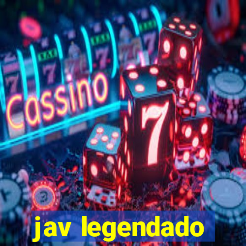 jav legendado
